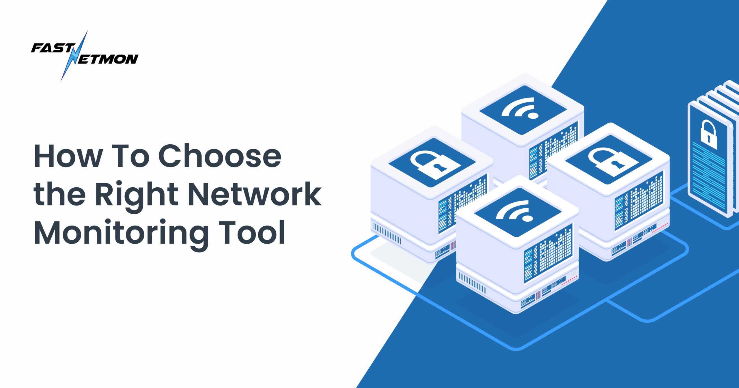 Choosing a network monitoring tool.