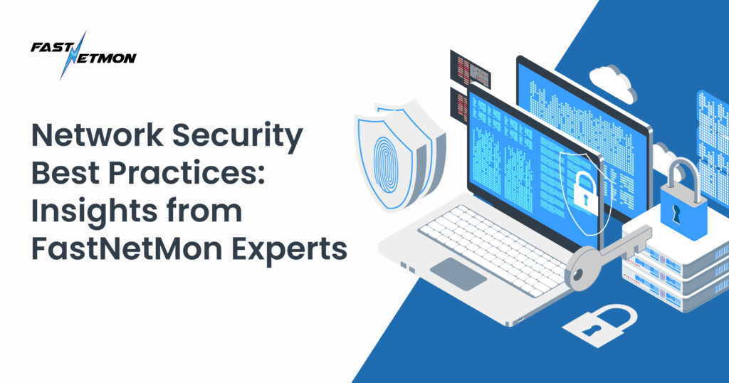 Network Security Best Practices: Insights from FastNetMon Experts