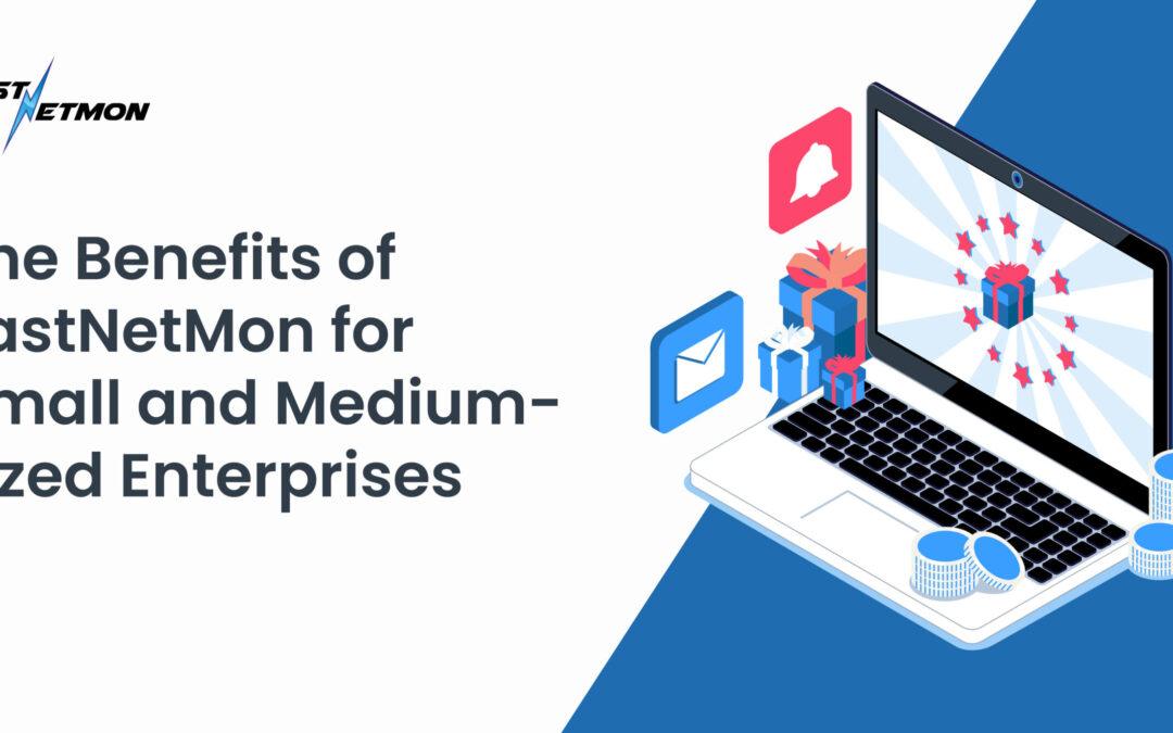 The Benefits of FastNetMon for Small and Medium-sized Enterprises