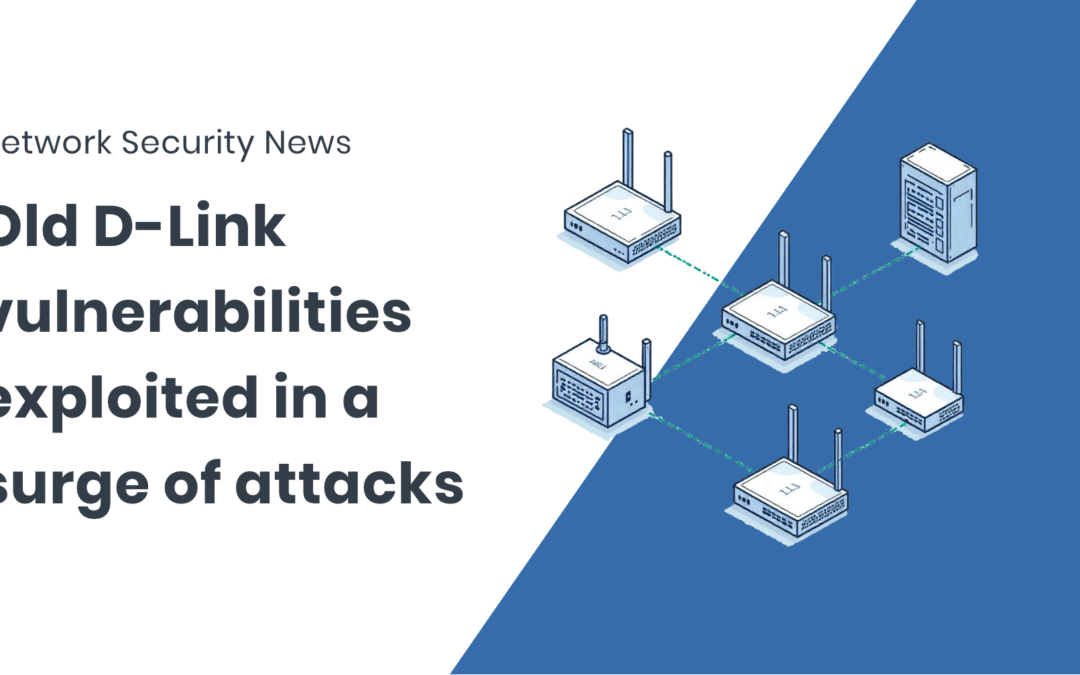 Surge in FICORA and CAPSAICIN botnet activity: Old D-Link vulnerabilities exploited in global attacks