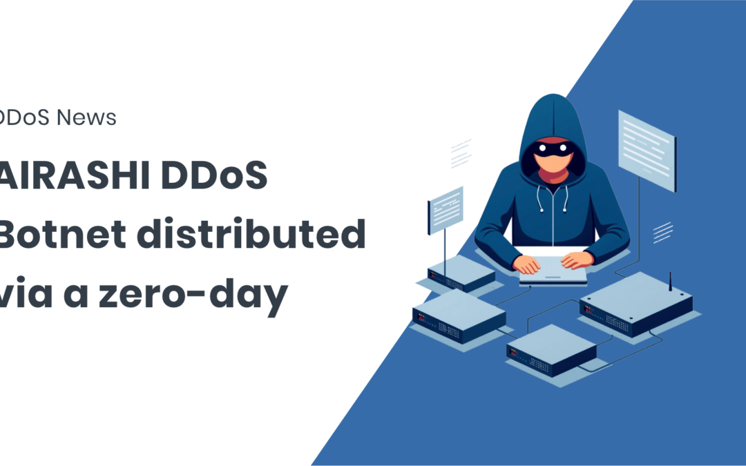 Cybercriminals Leverage Zero-Day Vulnerability to Launch AIRASHI DDoS Botnet