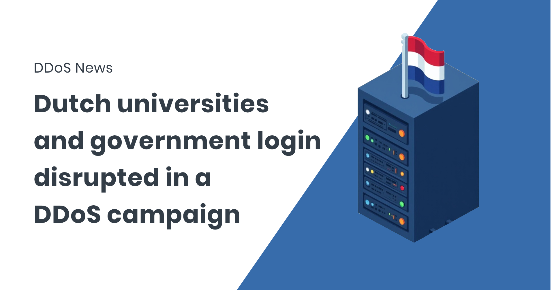 Dutch universities and government login service disrupted in a DDoS campaign