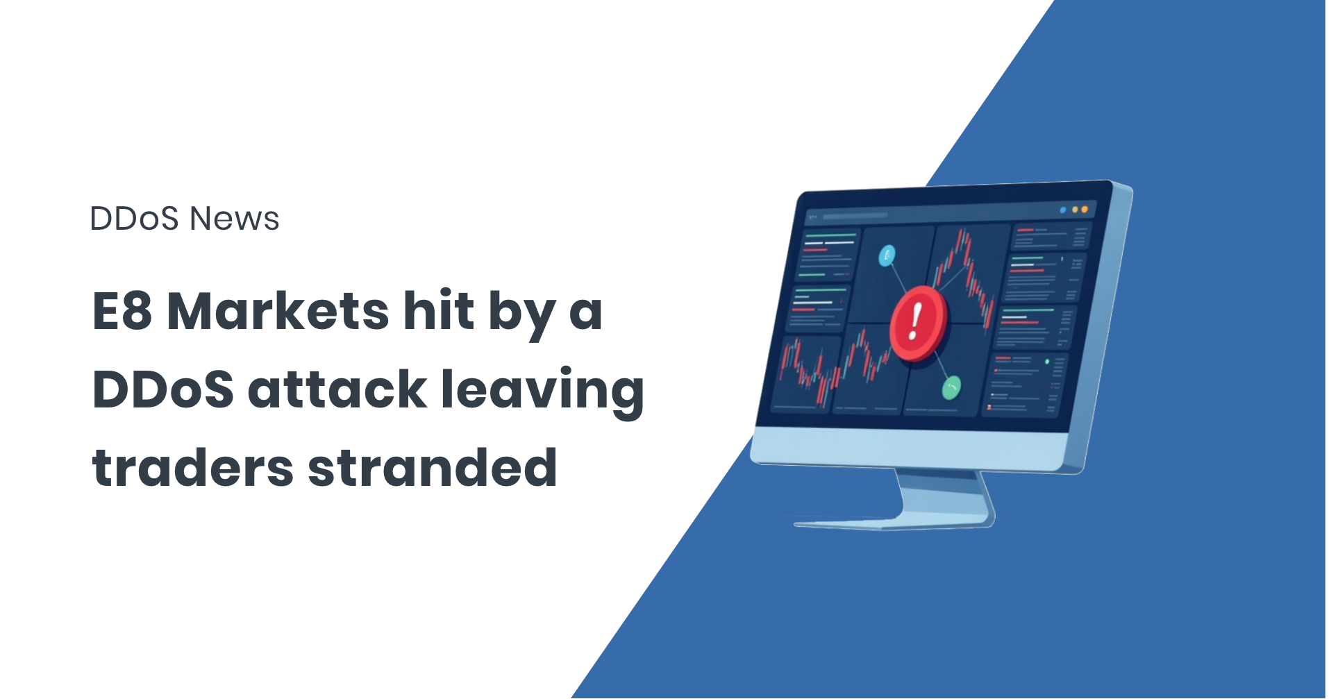 E8 Markets Trading Platform DDoS Attack 2