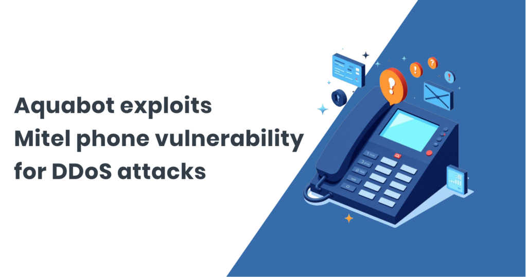 Aquabot Botnet Exploits Mitel Phone Vulnerability for DDoS Attacks