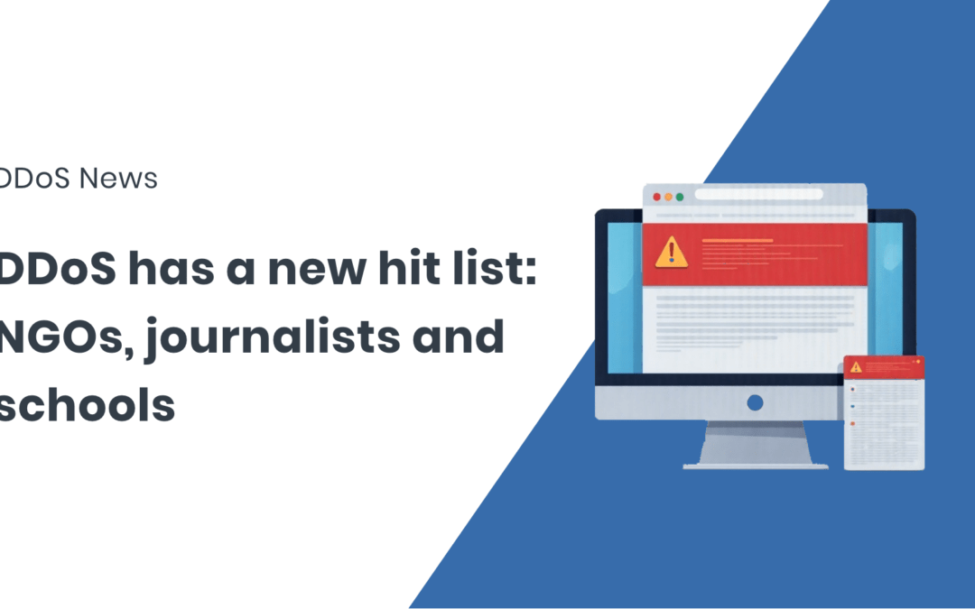 DDoS attacks are now targeting journalists, universities, NGOs. What has changed?