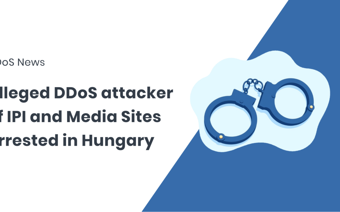 Hungarian Police arrest alleged DDoS attacker targeting IPI and independent media