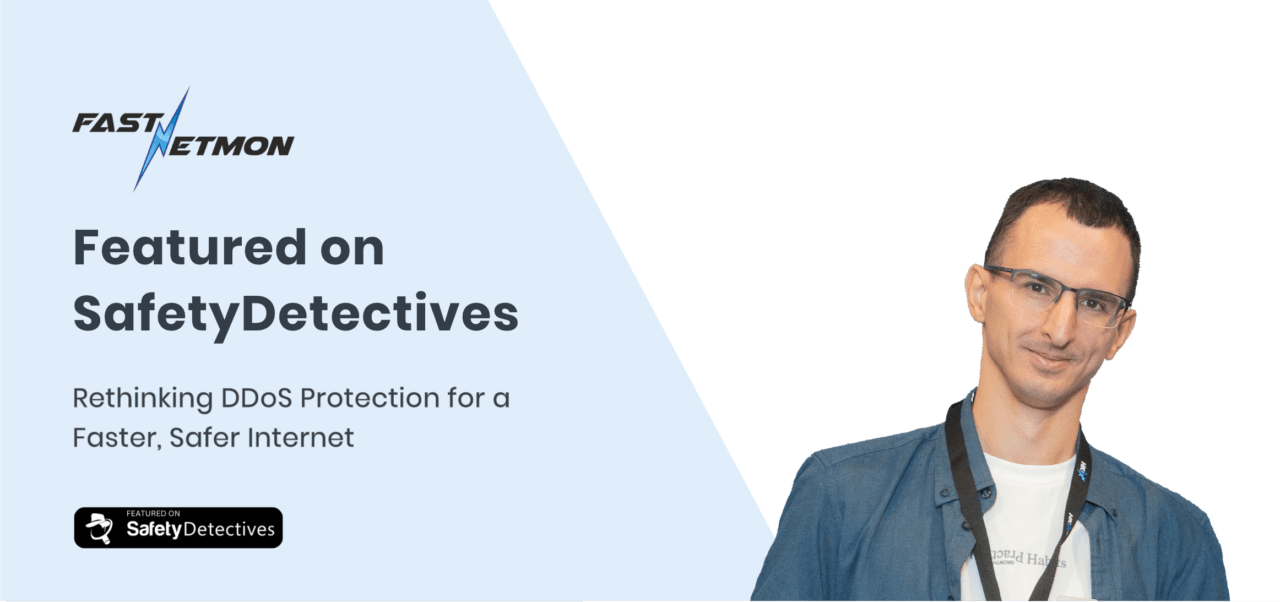 Internet Detectives FastNetMon Interviewed by Safety Detectives: Rethinking DDoS Protection ...