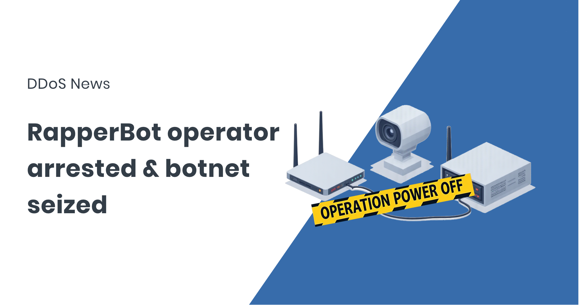 DOJ Charges Oregon Man for Running RapperBot DDoS Botnet