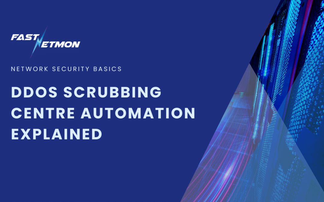 DDoS Scrubbing Centre Automation Explained: How On-Demand Traffic Diversion Works