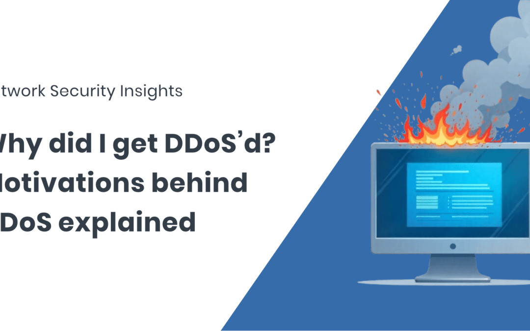 Why do DDoS attacks happen? Top motivations behind DDoS cybercrime