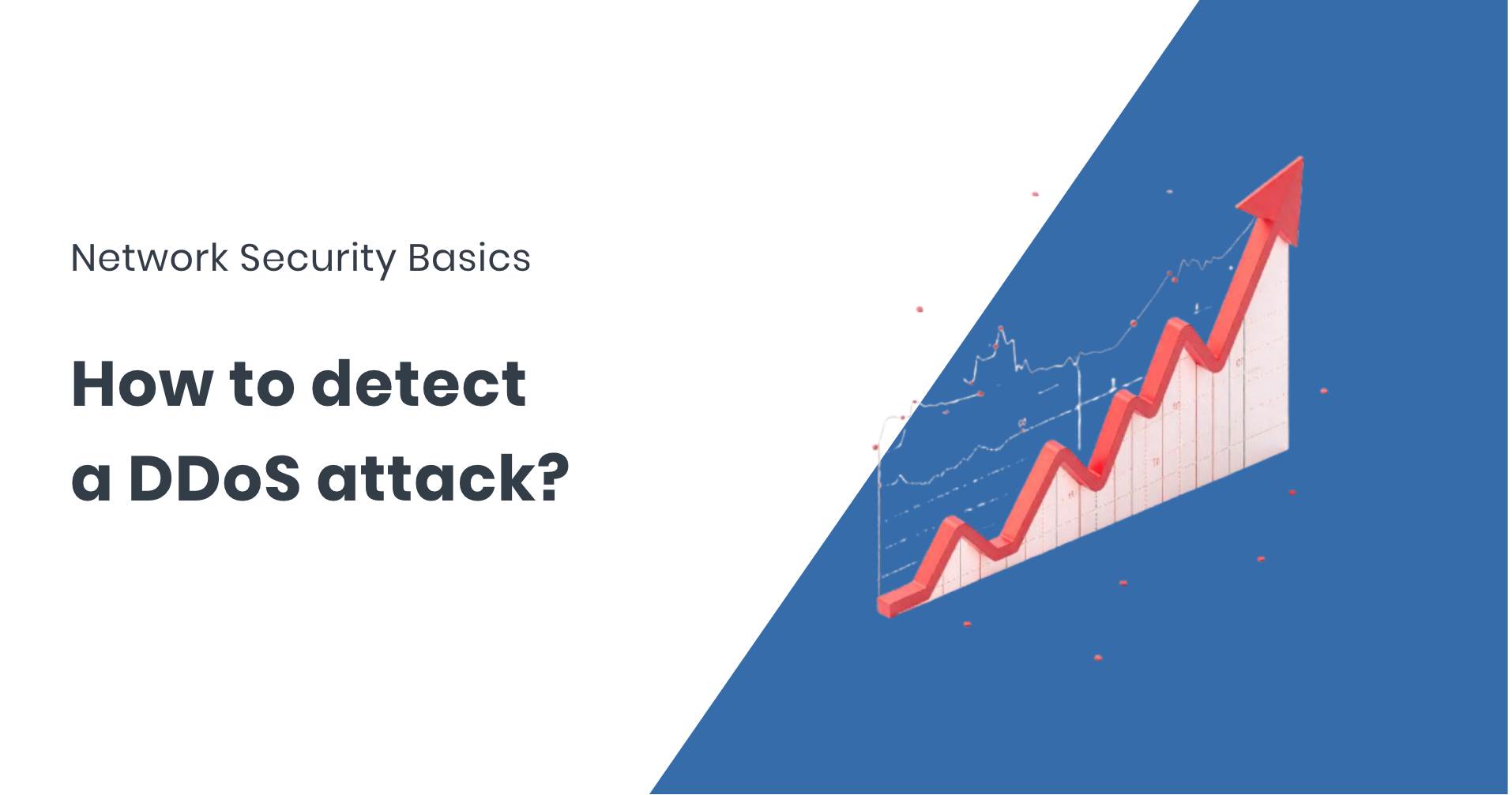 How to tell youre under a DDoS attack Basics of DDoS attack detection