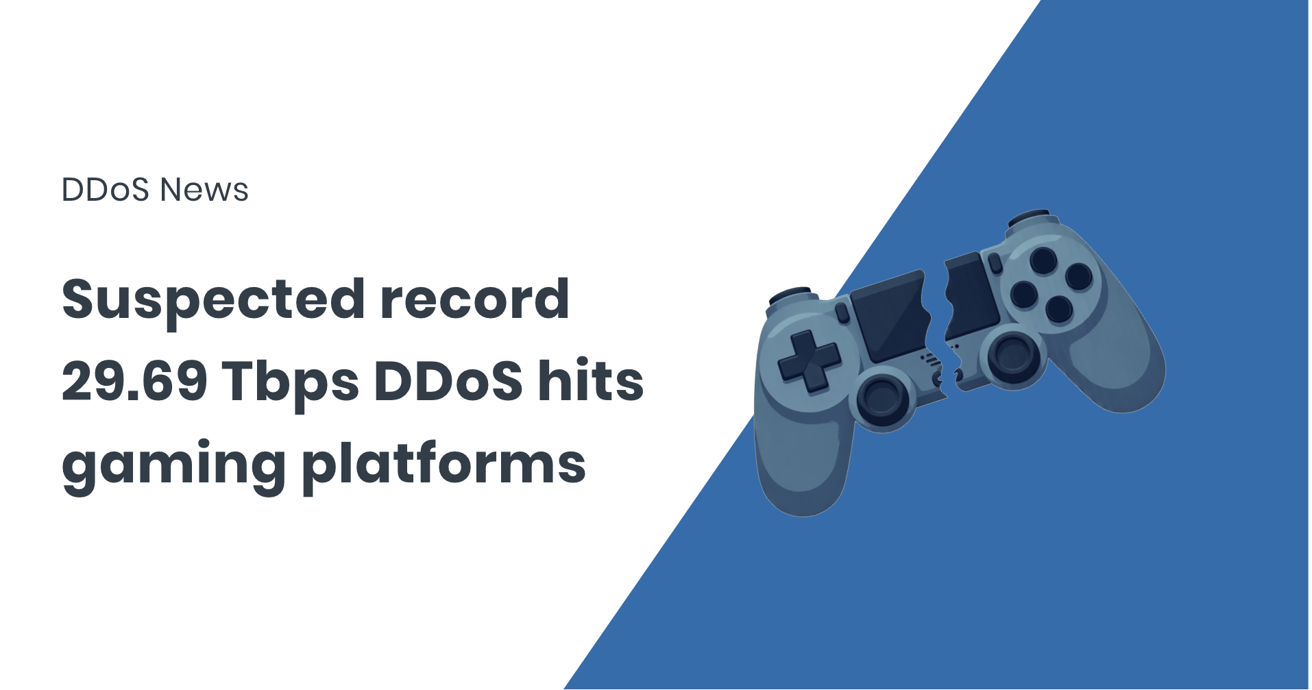 DDoS News Suspected record 29.69 Tbps DDoS hits gaming platforms
