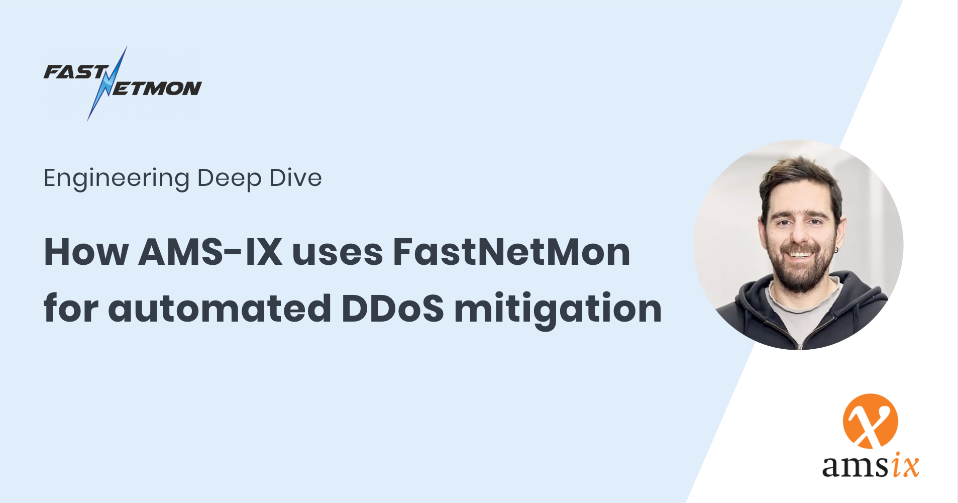Engineering Deep Dive with Stavros Konstantaras How AMS IX Uses FastNetMon for Automated DDoS Mitigation