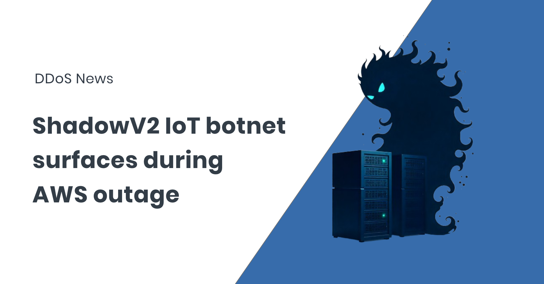 ShadowV2 IoT Botnet Surfaces During AWS Outage 1