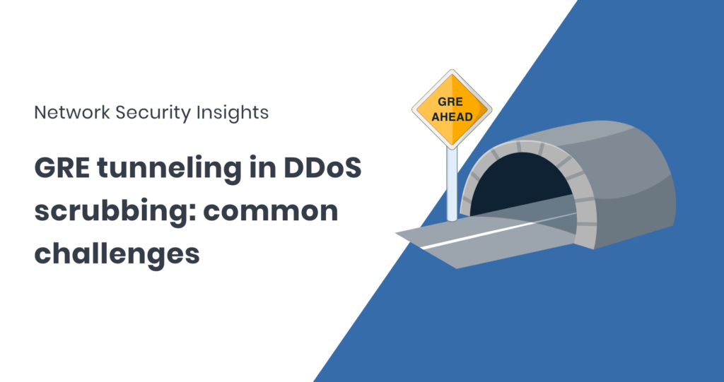 The good and the bad of GRE tunnels in DDoS scrubbing