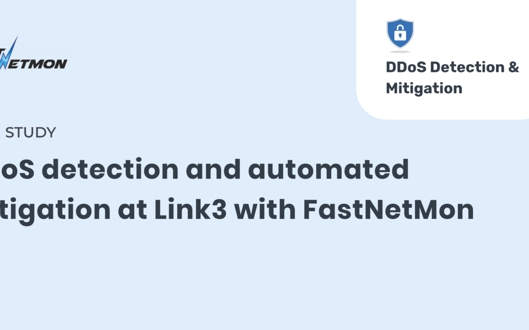 Case Study: DDoS detection and automated mitigation at Link3 with FastNetMon