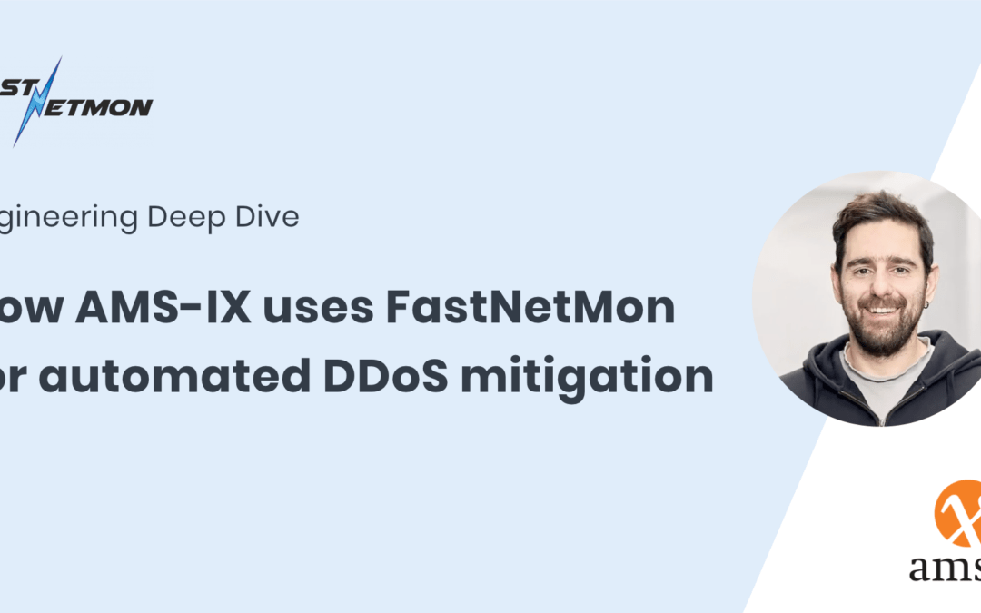 Engineering deep dive: How AMS-IX uses FastNetMon for automated DDoS mitigation