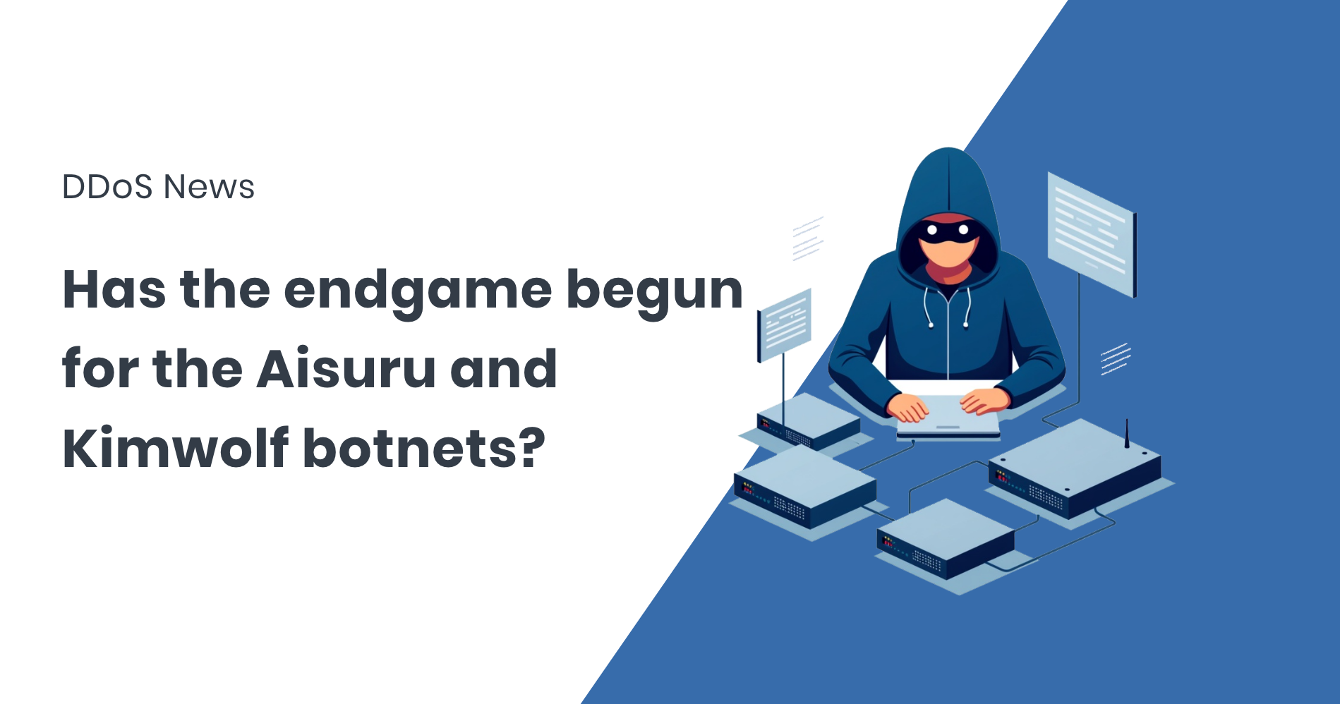 Has the endgame begun for the Aisuru and Kimwolf botnets