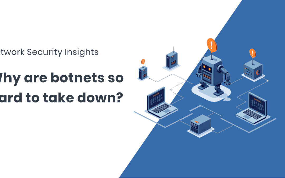 Why DDoS botnets are so hard to take down?