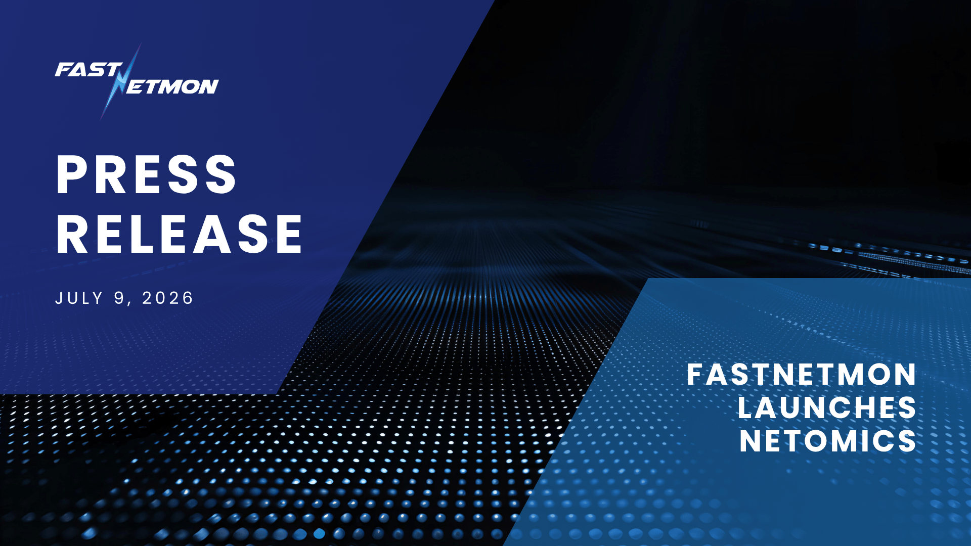 Press release banner with blue left panel, FASTNETMON logo, and large 'PRESS RELEASE' text plus the date, July 9, 2026; dark right section backdrop.