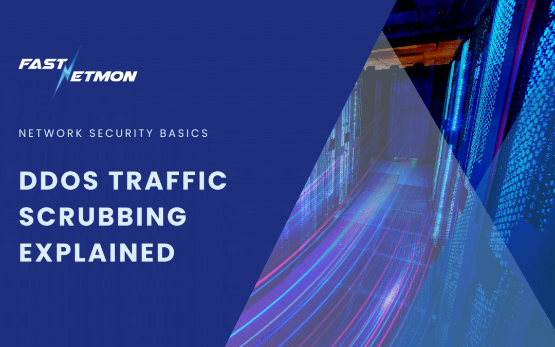 What Is a DDoS Scrubber? How DDoS Traffic Scrubbing Works